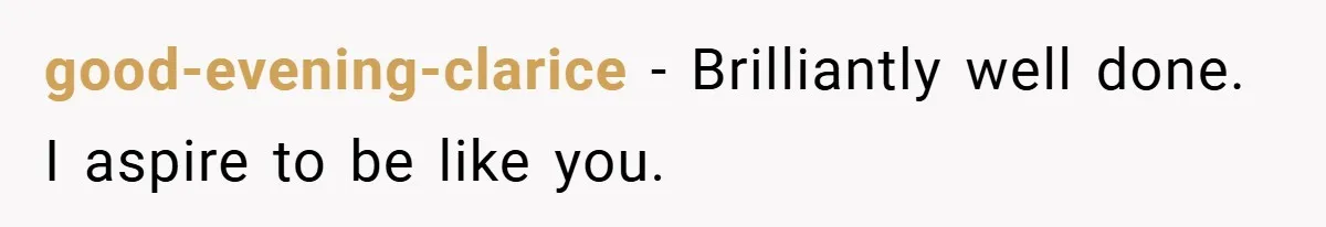 good-evening-clarice − Brilliantly well done. I aspire to be like you.