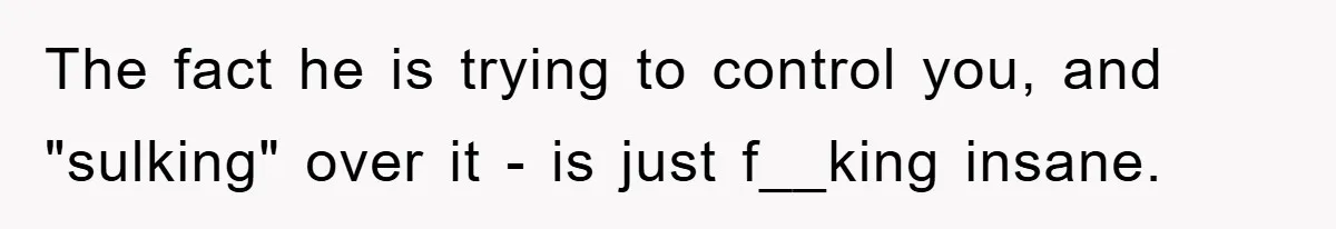 When Personal Hygiene Becomes A Relationship Dealbreaker, This Couple’s Shower Debate Went Viral The fact he is trying to control you, and "sulking" over it - is just f__king insane.