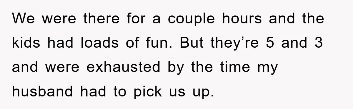 Mom Stands Ground As Duo Seeking Seats For Sick Elder, Causes A Scene At The Mall We were there for a couple hours and the kids had loads of fun. But they’re 5 and 3 and were exhausted by the time my husband had to pick...