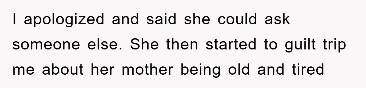Mom Stands Ground As Duo Seeking Seats For Sick Elder, Causes A Scene At The Mall I apologized and said she could ask someone else. She then started to guilt trip me about her mother being old and tired