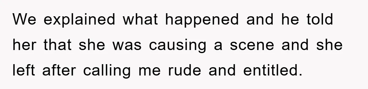 Mom Stands Ground As Duo Seeking Seats For Sick Elder, Causes A Scene At The Mall We explained what happened and he told her that she was causing a scene and she left after calling me rude and entitled.