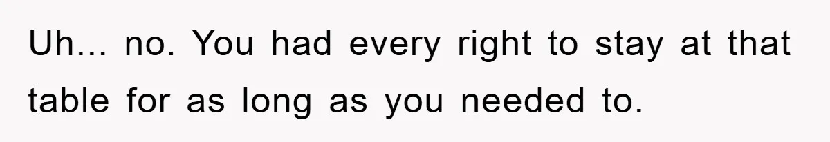 Mom Stands Ground As Duo Seeking Seats For Sick Elder, Causes A Scene At The Mall Uh... no. You had every right to stay at that table for as long as you needed to.