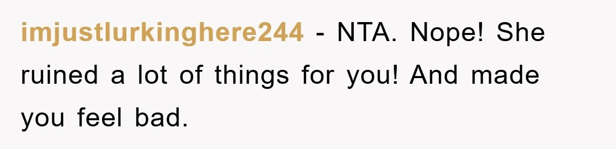 Man Has Baby With His Sister’s Bully, Now Wants Sister to Give Her a Job imjustlurkinghere244 - NTA. Nope! She ruined a lot of things for you! And made you feel bad.