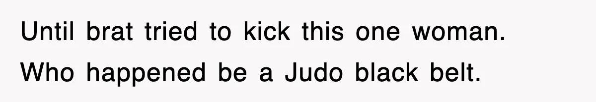 Entitled Parents Let Their Kid Scream At 4 A.M., So Guest Took The Turkey And Left Until brat tried to kick this one woman. Who happened be a Judo black belt.