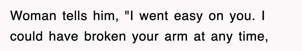 Entitled Parents Let Their Kid Scream At 4 A.M., So Guest Took The Turkey And Left Woman tells him, "I went easy on you. I could have broken your arm at any time,