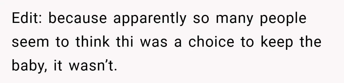 Teen Refuses to Babysit Her Own Daughter - But Is She Wrong After Being Forced to Give Birth at 13? Edit: because apparently so many people seem to think thi was a choice to keep the baby, it wasn’t.