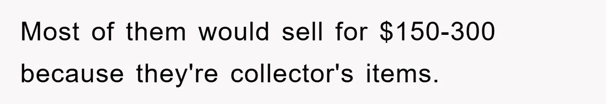 Woman Sells Prized Manga Cheaper Than Market, Friend Lowballs Deal And Brands Her Choosing Beggar Most of them would sell for $150-300 because they're collector's items.