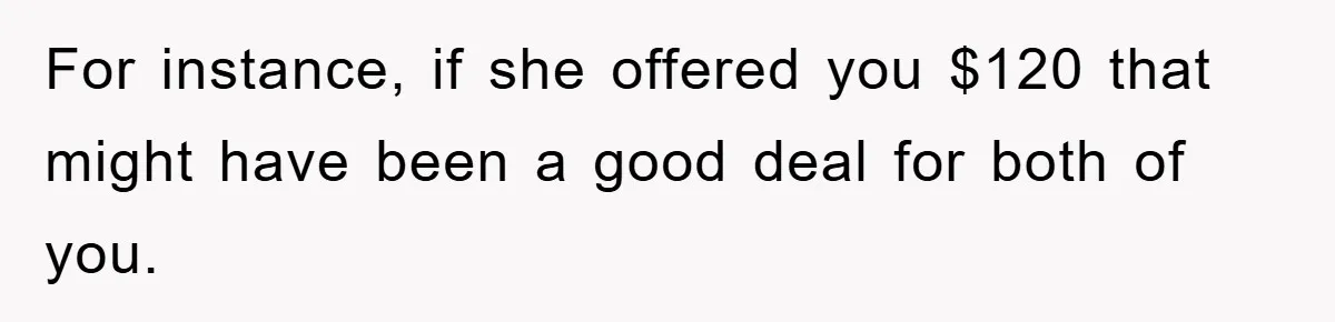 Woman Sells Prized Manga Cheaper Than Market, Friend Lowballs Deal And Brands Her Choosing Beggar For instance, if she offered you $120 that might have been a good deal for both of you.