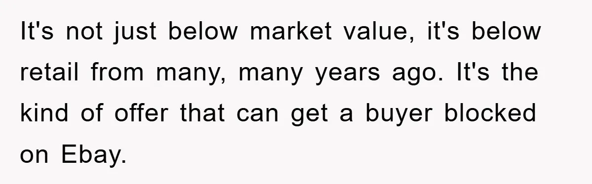 Woman Sells Prized Manga Cheaper Than Market, Friend Lowballs Deal And Brands Her Choosing Beggar It's not just below market value, it's below retail from many, many years ago. It's the kind of offer that can get a buyer blocked on Ebay.