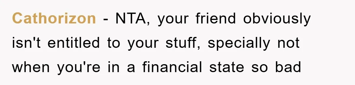 Woman Sells Prized Manga Cheaper Than Market, Friend Lowballs Deal And Brands Her Choosing Beggar Cathorizon − NTA, your friend obviously isn't entitled to your stuff, specially not when you're in a financial state so bad