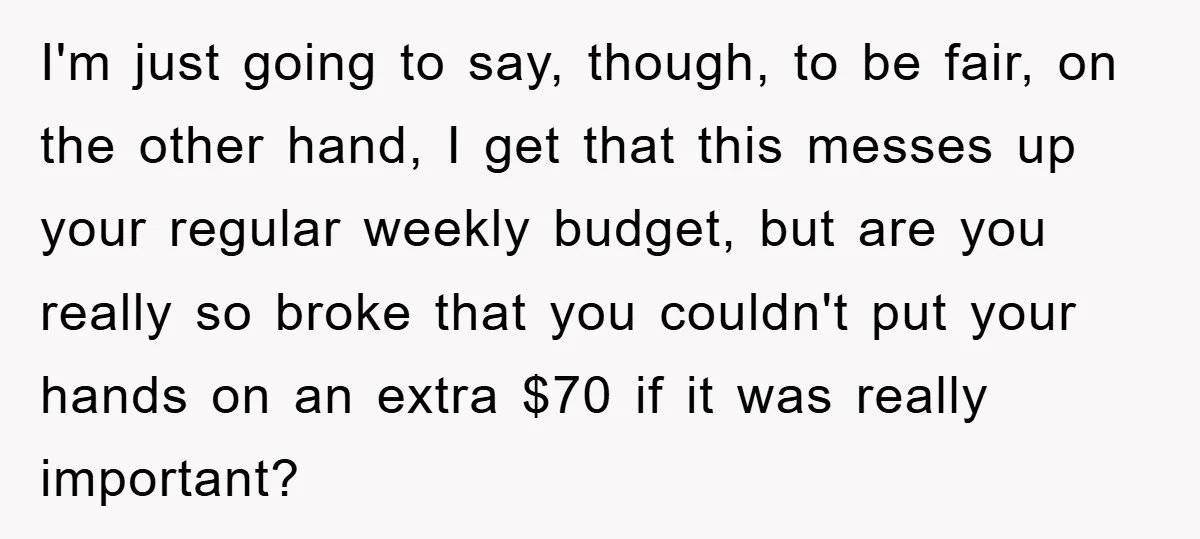 Woman Thought She Was Being Thoughtful, Friend Calls Her ‘Too Clumsy To Live’ Over A Pillow I'm just going to say, though, to be fair, on the other hand, I get that this messes up your regular weekly budget, but are you really so broke that...