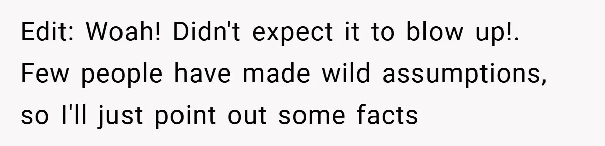 Edit: Woah! Didn't expect it to blow up!. Few people have made wild assumptions, so I'll just point out some facts