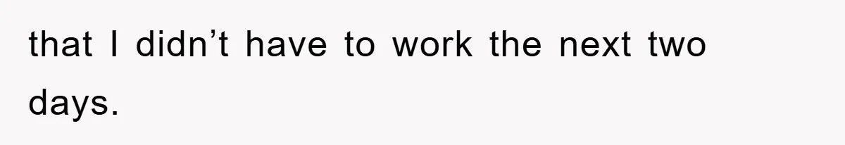 Manager Threatened To Fire Worker, She Quits Early And Chaos Ensues that I didn’t have to work the next two days.