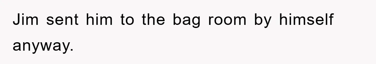 Manager Threatened To Fire Worker, She Quits Early And Chaos Ensues Jim sent him to the bag room by himself anyway.