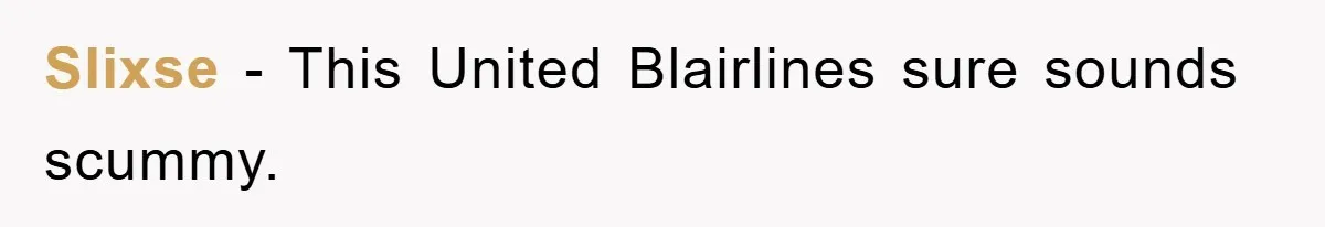 Manager Threatened To Fire Worker, She Quits Early And Chaos Ensues Slixse − This United Blairlines sure sounds scummy.