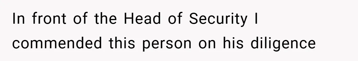 HR Boss Enforced Harsh Rules On Everyone, Until They Applied To Her In front of the Head of Security I commended this person on his diligence