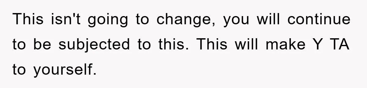Woman Doesn't Speak Spanish, Gets Ignored and Insulted By Fiancé's Entire Family This isn't going to change, you will continue to be subjected to this. This will make Y TA to yourself.