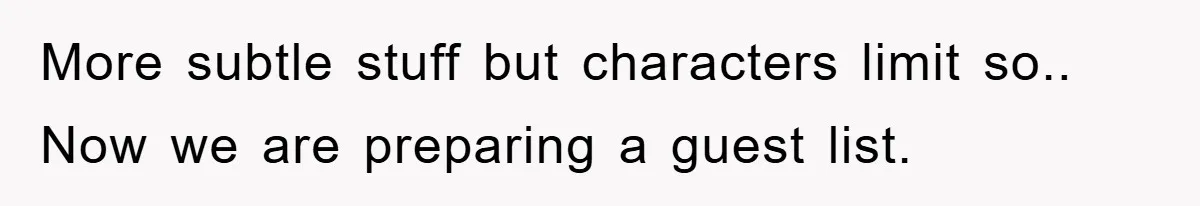 Woman Doesn't Speak Spanish, Gets Ignored and Insulted By Fiancé's Entire Family More subtle stuff but characters limit so.. Now we are preparing a guest list.