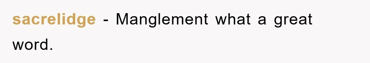 sacrelidge − Manglement what a great word.
