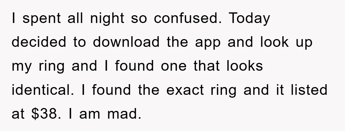 I spent all night so confused. Today decided to download the app and look up my ring and I found one that looks identical. I found the exact ring and...