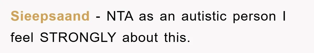 Sieepsaand − NTA as an autistic person I feel STRONGLY about this.