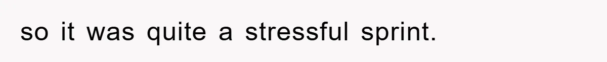 so it was quite a stressful sprint.