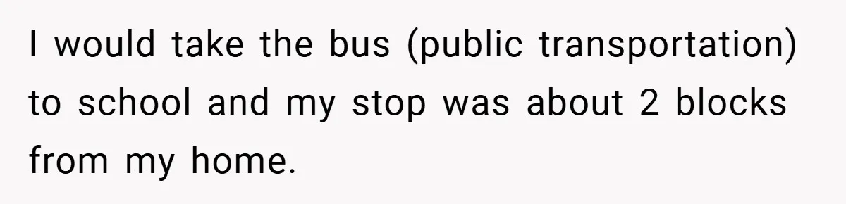 Gangster Steals Kid’s Earnings, Then Walks Into A Trap That Costs Him Big I would take the bus (public transportation) to school and my stop was about 2 blocks from my home.