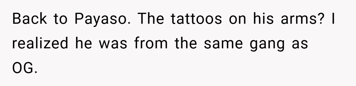 Gangster Steals Kid’s Earnings, Then Walks Into A Trap That Costs Him Big Back to Payaso. The tattoos on his arms? I realized he was from the same gang as OG.