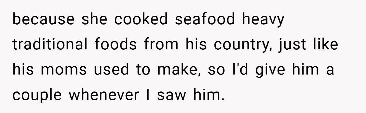Gangster Steals Kid’s Earnings, Then Walks Into A Trap That Costs Him Big because she cooked seafood heavy traditional foods from his country, just like his moms used to make, so I'd give him a couple whenever I saw him.