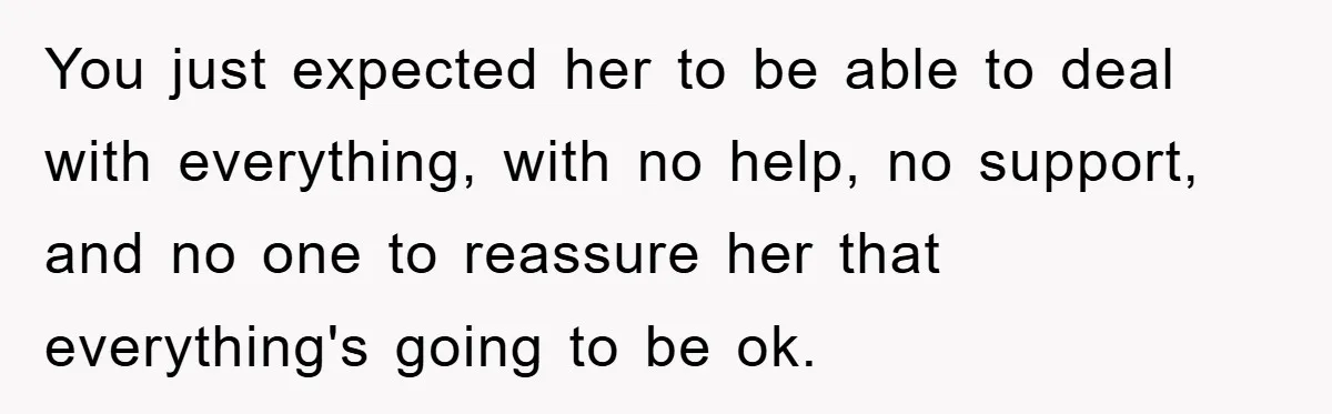 Mom Arrested, Dad Deployed Abroad, 17-Year-Old Daughter Abandons Home, Robbers Steal Everything, Stepsister Explodes In Fury You just expected her to be able to deal with everything, with no help, no support, and no one to reassure her that everything's going to be ok.