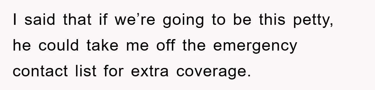 Manager Threatens To Fire Veteran Over 3 Minutes, Employee’s Malicious Compliance Gets Him Fired I said that if we’re going to be this petty, he could take me off the emergency contact list for extra coverage.