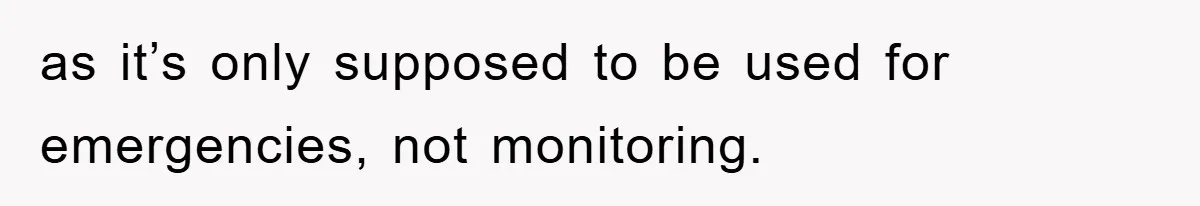 Manager Threatens To Fire Veteran Over 3 Minutes, Employee’s Malicious Compliance Gets Him Fired as it’s only supposed to be used for emergencies, not monitoring.
