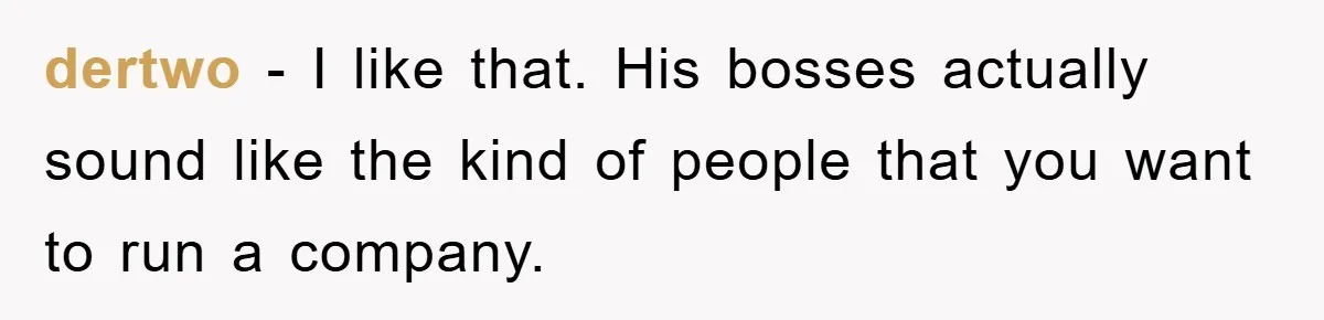 Manager Threatens To Fire Veteran Over 3 Minutes, Employee’s Malicious Compliance Gets Him Fired dertwo − I like that. His bosses actually sound like the kind of people that you want to run a company.