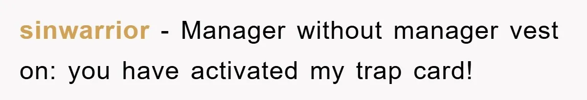 sinwarrior - Manager without manager vest on: you have activated my trap card!