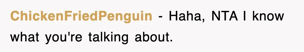 ChickenFriedPenguin − Haha, NTA I know what you're talking about.