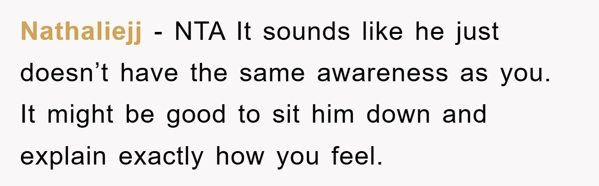 Wife Drives Husband to Financial Rock Bottom After He Refuses to Do Chores Nathaliejj - NTA It sounds like he just doesn’t have the same awareness as you. It might be good to sit him down and explain exactly how you feel.
