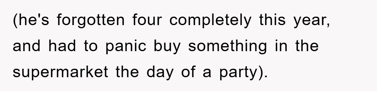 Wife Drives Husband to Financial Rock Bottom After He Refuses to Do Chores (he's forgotten four completely this year, and had to panic buy something in the supermarket the day of a party).