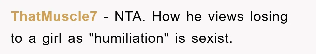 Woman "Emasculates" Her Boyfriend By Expertly Beating Him In A Casual Soccer Game ThatMuscle7 - NTA. How he views losing to a girl as "humiliation" is sexist.