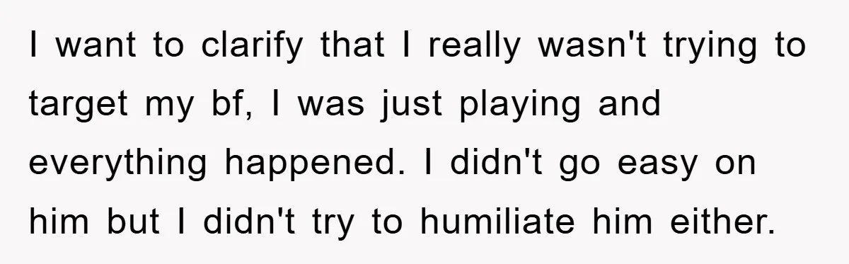 Woman "Emasculates" Her Boyfriend By Expertly Beating Him In A Casual Soccer Game I want to clarify that I really wasn't trying to target my bf, I was just playing and everything happened. I didn't go easy on him but I didn't try...