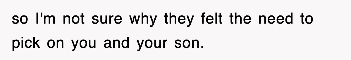 Mother Gets Called Entitled Witch For Not Giving Up Bus Seat To Elderly Woman, But Her Reason Leaves Everyone Speechless so I'm not sure why they felt the need to pick on you and your son.
