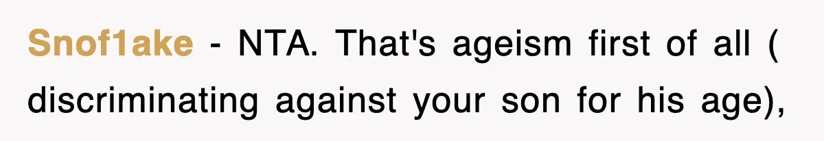 Mother Gets Called Entitled Witch For Not Giving Up Bus Seat To Elderly Woman, But Her Reason Leaves Everyone Speechless Snof1ake − NTA. That's ageism first of all ( discriminating against your son for his age),