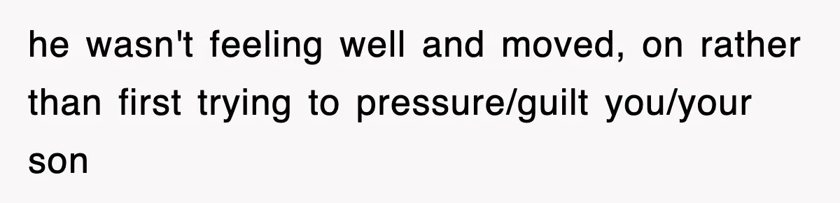 Mother Gets Called Entitled Witch For Not Giving Up Bus Seat To Elderly Woman, But Her Reason Leaves Everyone Speechless he wasn't feeling well and moved, on rather than first trying to pressure/guilt you/your son