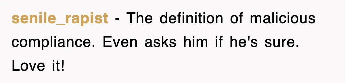 Physicist Tries Outsmarting A Cop With Science, The Cop Had The Perfect Reply senile_rapist − The definition of malicious compliance. Even asks him if he's sure. Love it!
