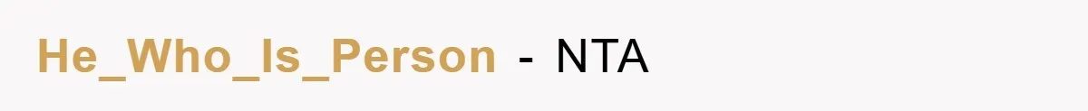 He_Who_Is_Person − NTA