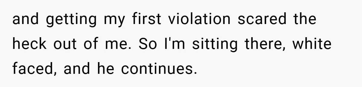 Boss Fires Employee For 1-Minute Late, Then Rehires Them With A 25% Raise and getting my first violation scared the heck out of me. So I'm sitting there, white faced, and he continues.