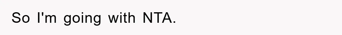 So I'm going with NTA.