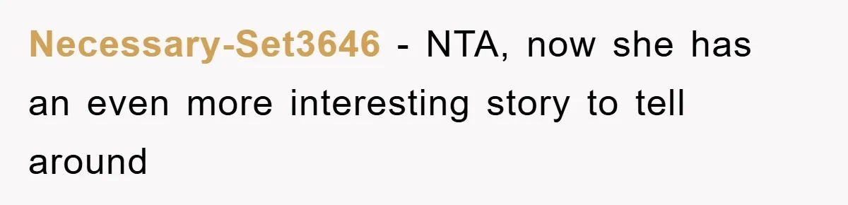Necessary-Set3646 - NTA, now she has an even more interesting story to tell around