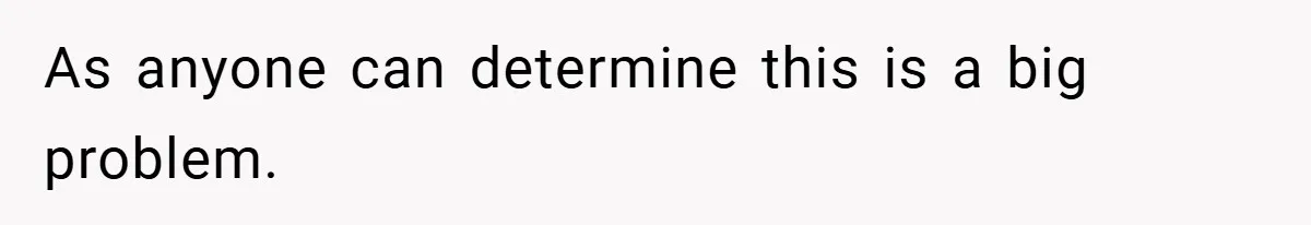 As anyone can determine this is a big problem.