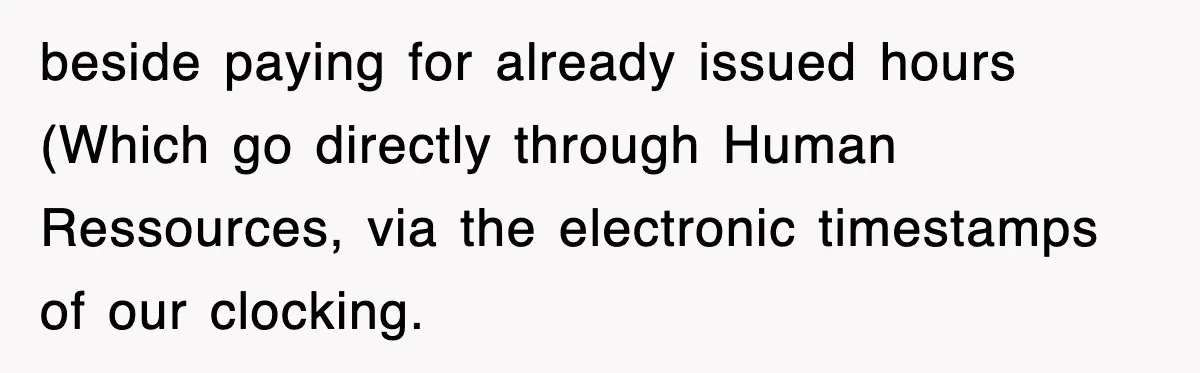 Boss Tries to Fire Employee For Doing His Job, Ends Up Getting Himself And His Friends Fired beside paying for already issued hours (Which go directly through Human Ressources, via the electronic timestamps of our clocking.