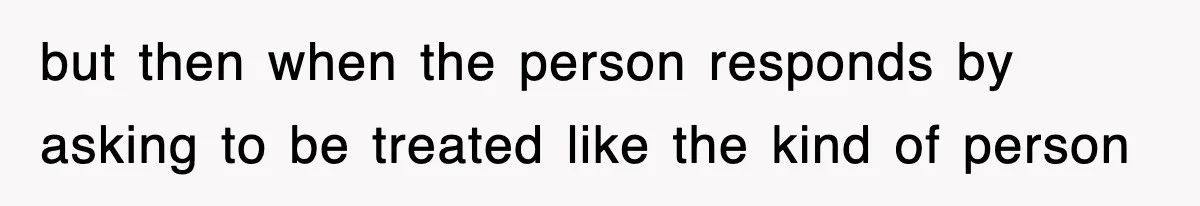 Boss Tries to Fire Employee For Doing His Job, Ends Up Getting Himself And His Friends Fired but then when the person responds by asking to be treated like the kind of person